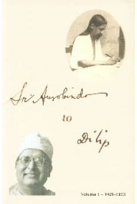 Sri Aurobindo to Dilip: Vol.1 (1929-1933)