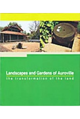 Landscapes and Gardens of Auroville