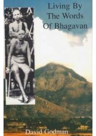 Living by the Words of Bhagavan