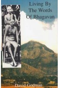 Living by the Words of Bhagavan