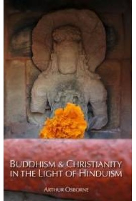 Buddhism and Christianity in the Light of Hinduism