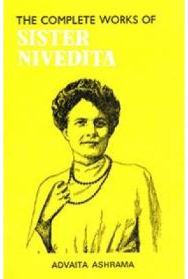 The Complete Works of Sister Nivedita - vol 1