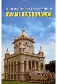 Selections from The Complete Works of Swami Vivekananda