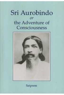 Sri Aurobindo or the Adventure of Consciousness (English)