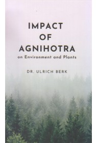 IMPACT OF AGNIHOTRA - on Environment and Plants