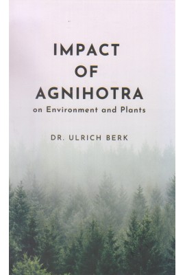 IMPACT OF AGNIHOTRA - on Environment and Plants