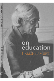 Krishnamurti on Education