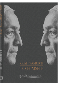 Krishnamurti to Himself: His Last Journal