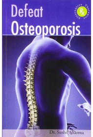 Defeat Osteoporosis Defeat Osteoporosis