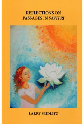 Reflections on Passages in Savitri