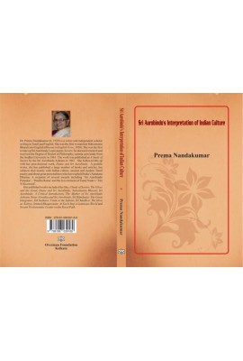 Sri Aurobindo’s Interpretation of Indian Culture 