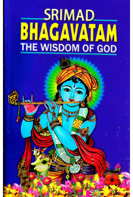 Srimad Bhagavatam - The Wisdom of God