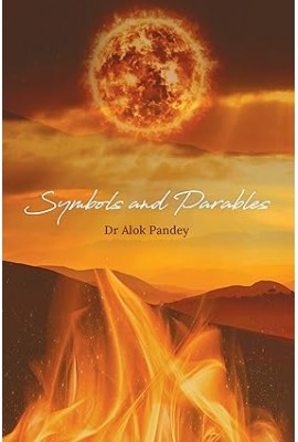 SYMBOLS AND PARABLES - Dr Aok Pandey (PB)