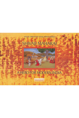 Shivaji Maharaj - A Hero for Modern India