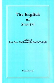 The English of Savitri - Vol 4 (HB)