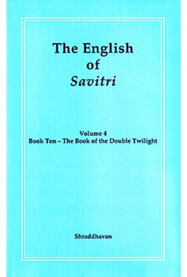 The English of Savitri - Vol 4 (HB)