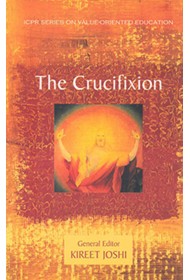 The Crucifixion - Kireet Joshi (General Editor)