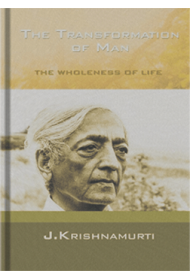 The Transformation of Man: The Wholeness of Life