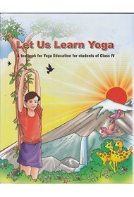 Let Us Learn Yoga - Class IV