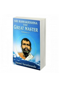 Sri Ramakrishna: The Great Master (Vol.2 of 2)