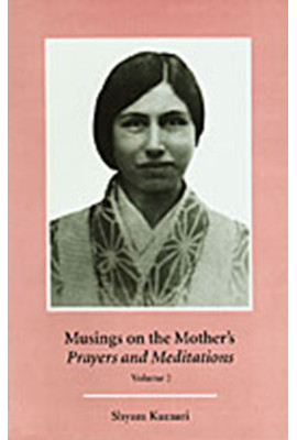 Musings on the Mother's "Prayers and Meditations": Volume 2