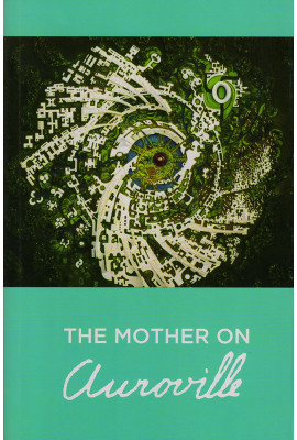 The Mother on Auroville