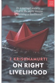 On Right Livelihood - J Krishrnamurti
