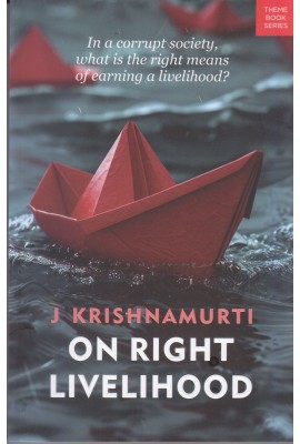 On Right Livelihood - J Krishrnamurti