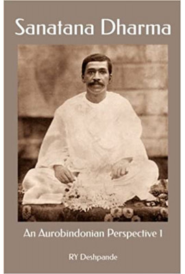 Sanatana Dharma: An Aurobindonian Perspective