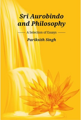 Sri Aurobindo and Philosophy